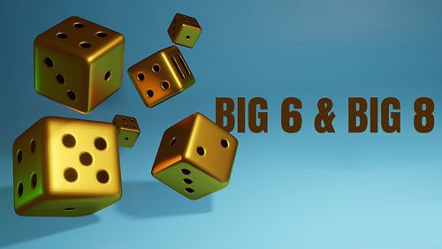 شرط بندی بازی تاس بزرگ 6 و بزرگ 8 - همه آنچه شما باید بدانید